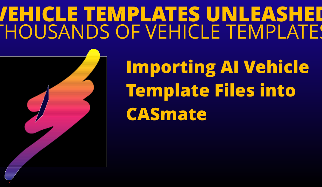 Importing Vehicle Template AI Files into CASmate