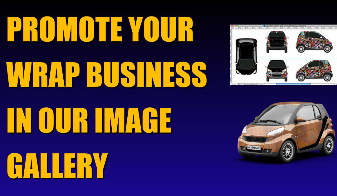 Promote Your Wrap Business In Our Image Gallery