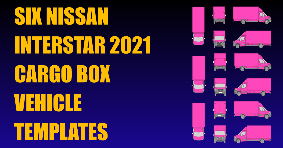 Six Nissan Interstar 2021 Cargo Box Vehicle Templates Added