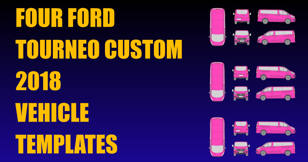 Four Ford Tourneo Custom 2018 Vehicle Templates Added