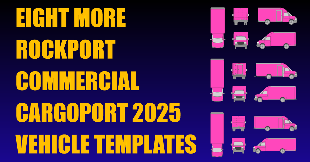 Eight More Rockport Commercial Cargoport 2025 Vehicle Templates Added